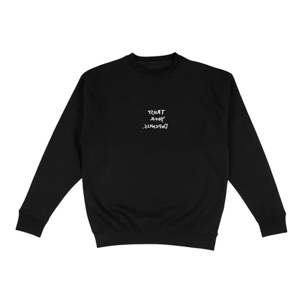 "Trust Your Dopeness" Crewneck Sweater