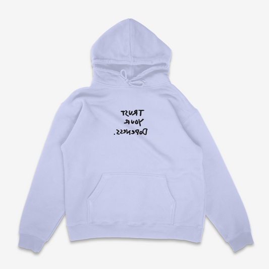 "Trust Your Dopeness" Premium Hoodie