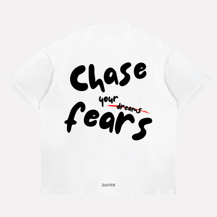 "Chase Your Fears"