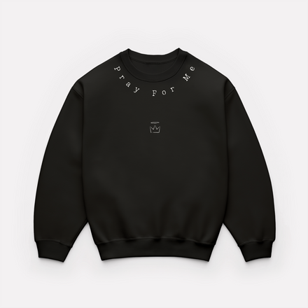 "Pray For Me" Sweatshirt