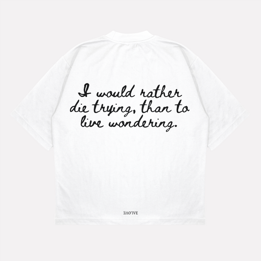 "I Would Rather Die Trying" -
